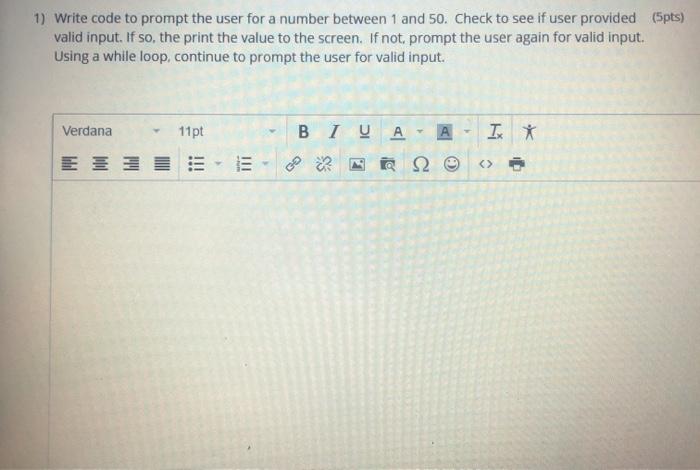 Solved 1) Write code to prompt the user for a number between | Chegg.com