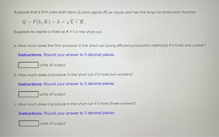 Solved Suppose that a firm uses both labor (L) and capital | Chegg.com