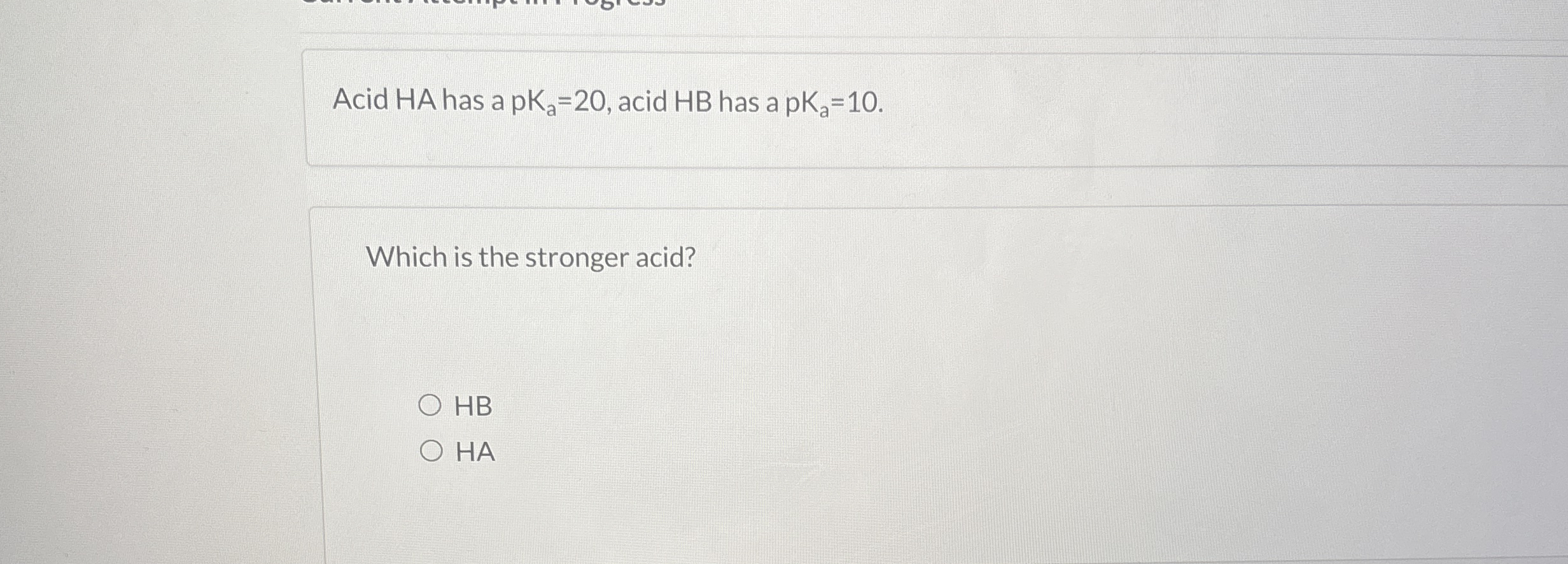 Solved Acid HA has a pKKa=20, ﻿acid HB has a pKKa=10.Which | Chegg.com
