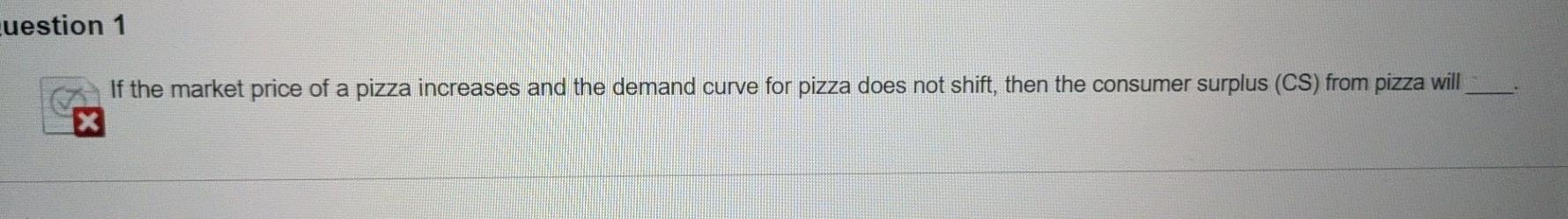 Solved cuestion 1 If the market price of a pizza increases | Chegg.com