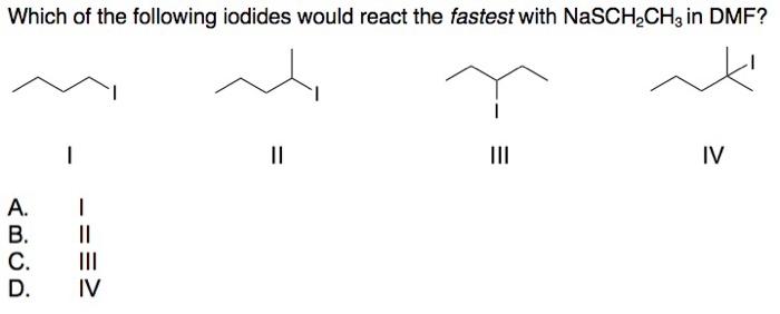 Solved Which of the following iodides would react the | Chegg.com
