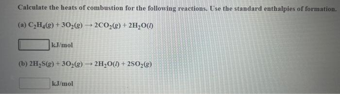 Solved Calculate the heats of combustion for the following Chegg