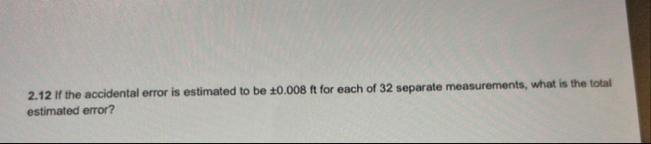 Solved 2.12 ﻿If the accidental error is estimated to be | Chegg.com
