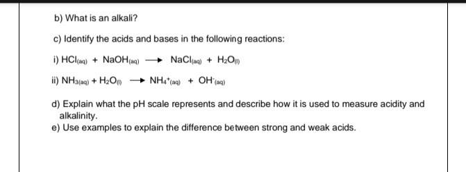 Solved b) What is an alkali? C) Identify the acids and bases | Chegg.com