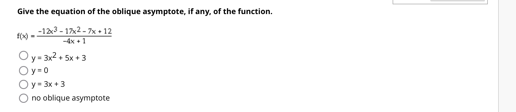 Solved Give the equation of the oblique asymptote, if any, | Chegg.com