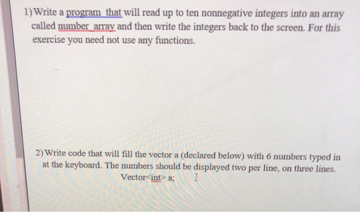 Solved 1) Write a program that will read up to ten | Chegg.com