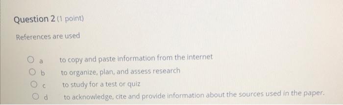 References are used a to copy and paste information | Chegg.com