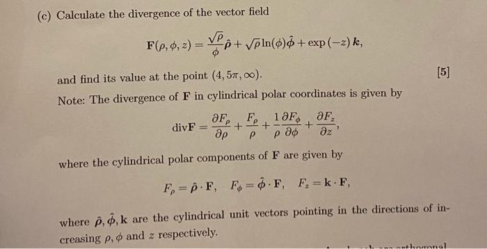Solved (c) Calculate the divergence of the vector field | Chegg.com