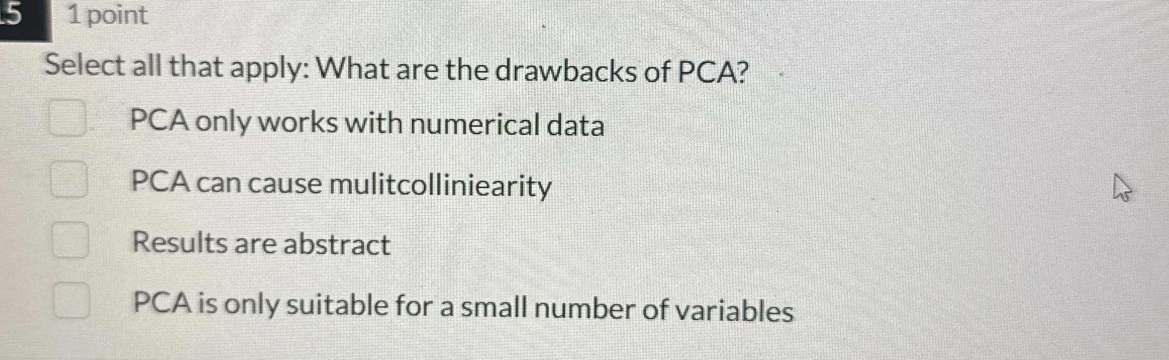 Solved 1 ﻿pointSelect all that apply: What are the drawbacks | Chegg.com