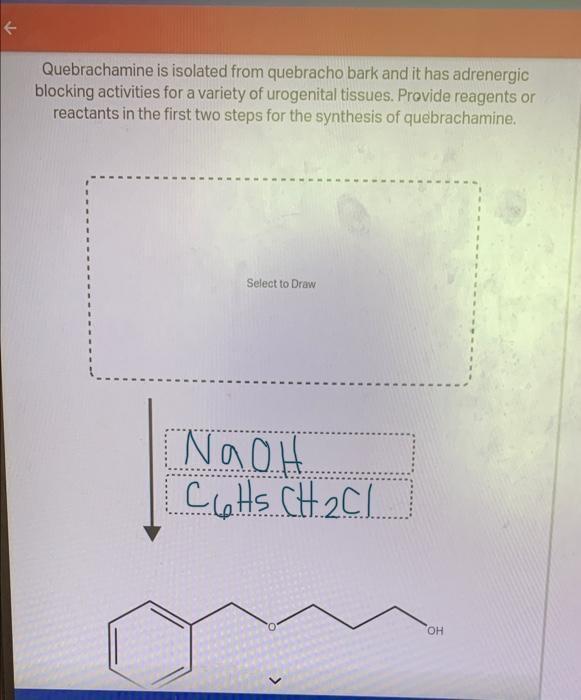 Solved Quebrachamine is isolated from quebracho bark and it