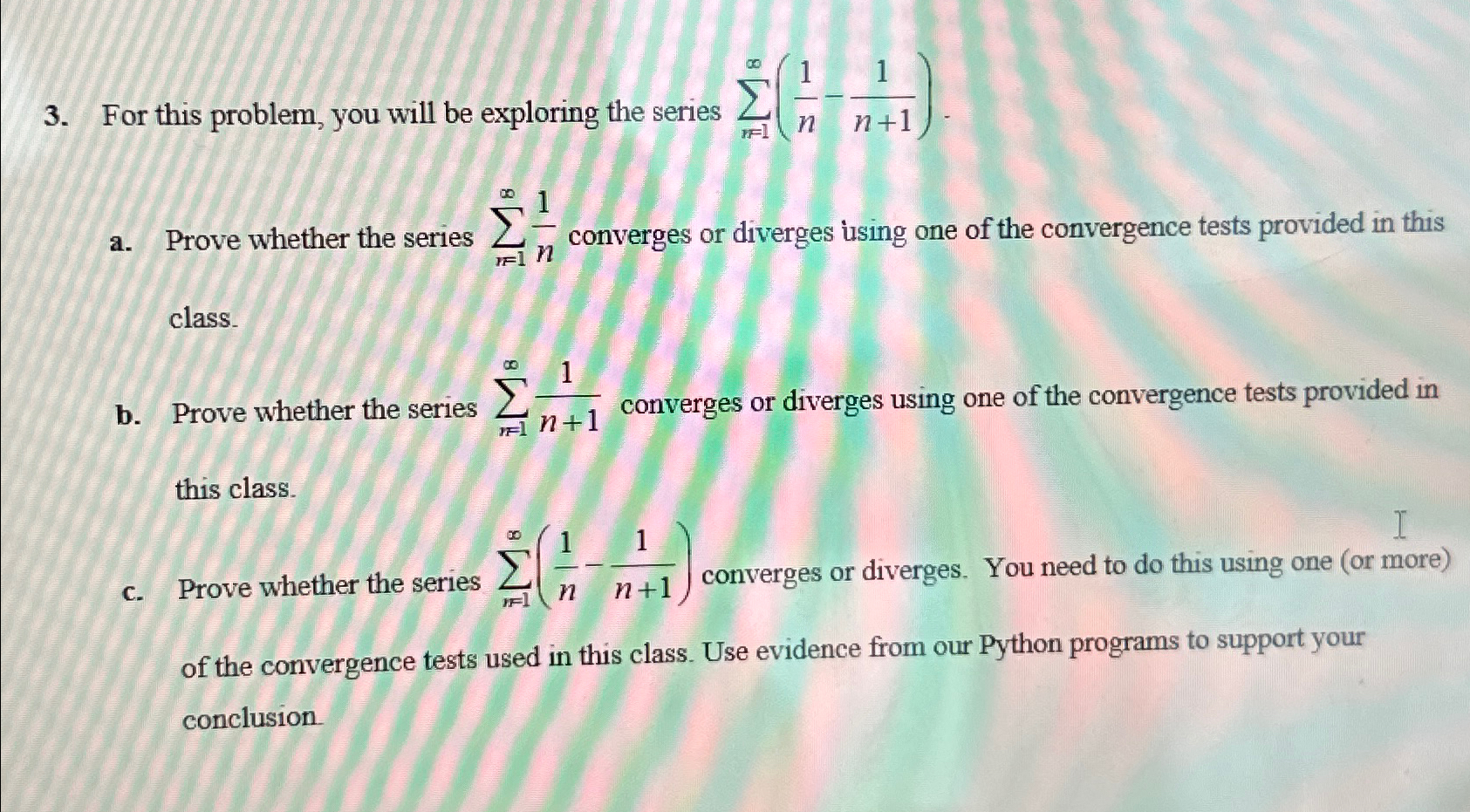 Solved For this problem, you will be exploring the series | Chegg.com