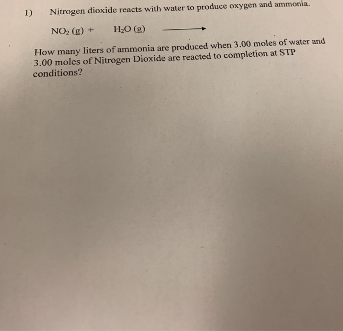 Solved 1) Nitrogen dioxide reacts with water to produce