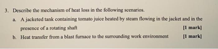 Solved 3. Describe The Mechanism Of Heat Loss In The | Chegg.com