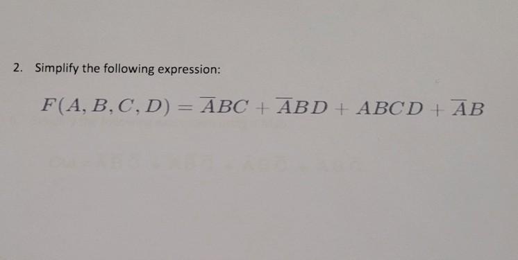 Solved 2. Simplify The Following Expression: | Chegg.com