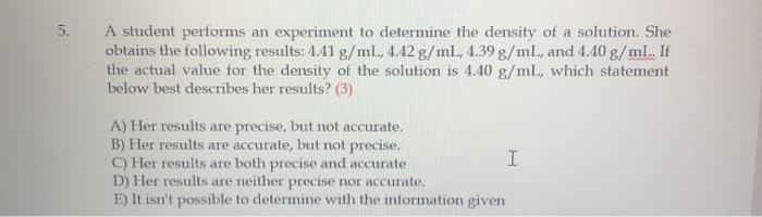 Solved 5. A student performs an experiment to determine the | Chegg.com