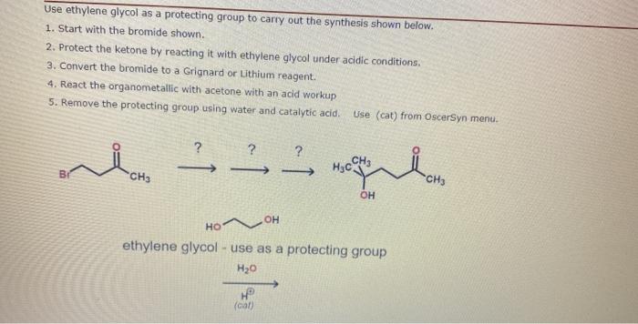 Solved Use ethylene glycol as a protecting group to carry | Chegg.com