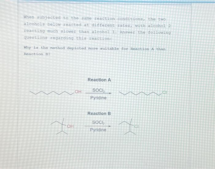 Solved When subjected to the same reaction conditions, the | Chegg.com