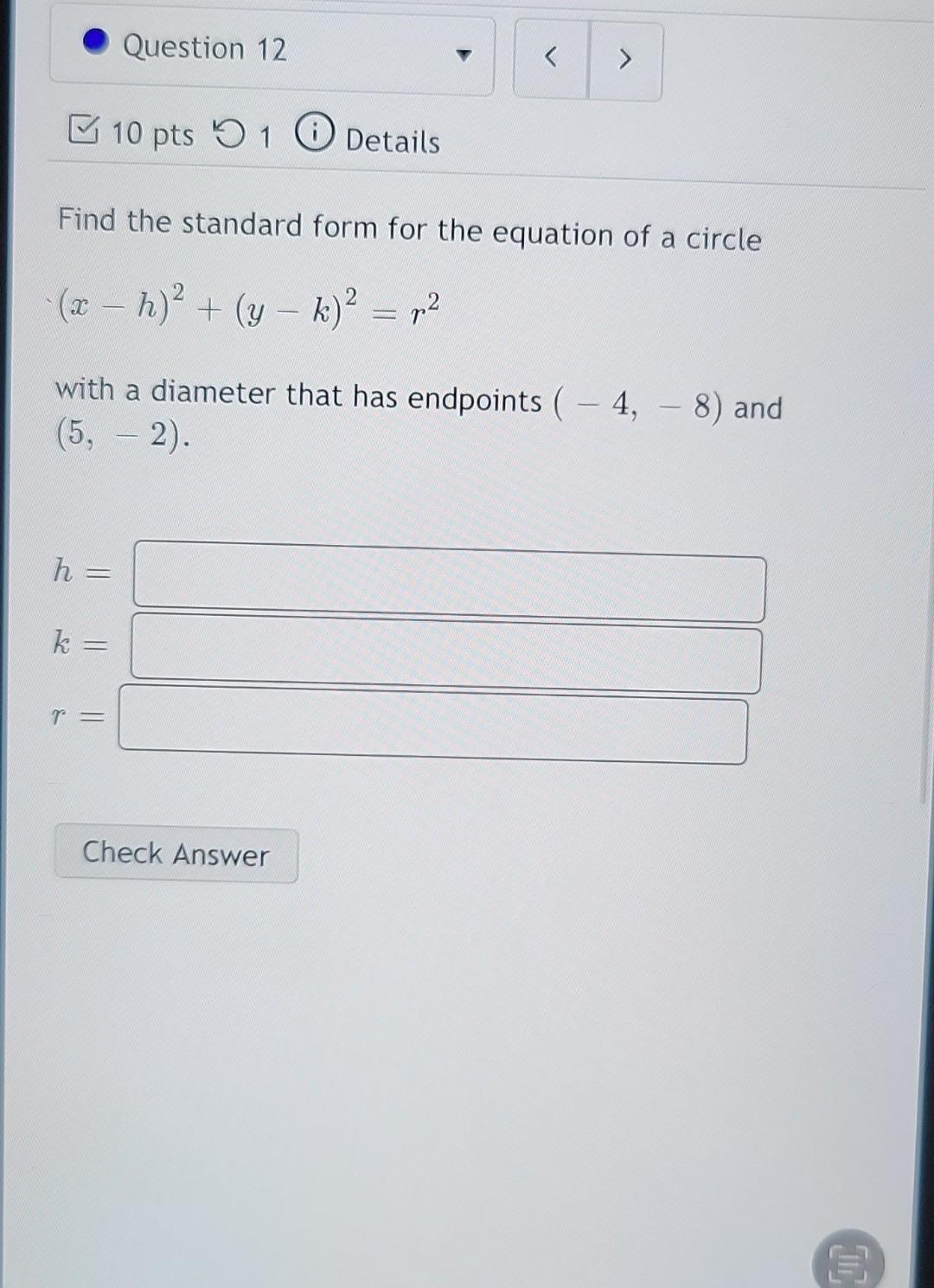 Solved Find the standard form for the equation of a circle | Chegg.com