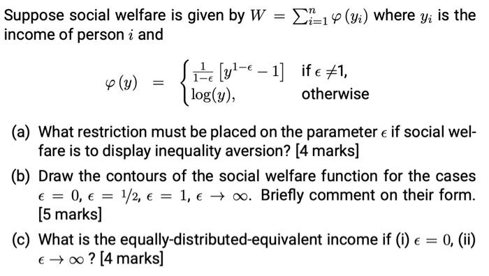 = Suppose Social Welfare Is Given By W = 2=14 (yi) | Chegg.com