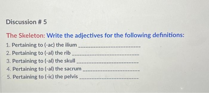 Solved Discussion \# 5 The Skeleton: Write the adjectives | Chegg.com