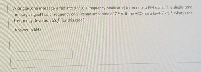 Solved A single-tone message is fed into a VCO (Frequency | Chegg.com