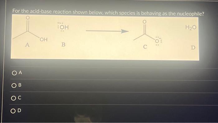 Solved For The Acid-base Reaction Shown Below, Which Species | Chegg.com