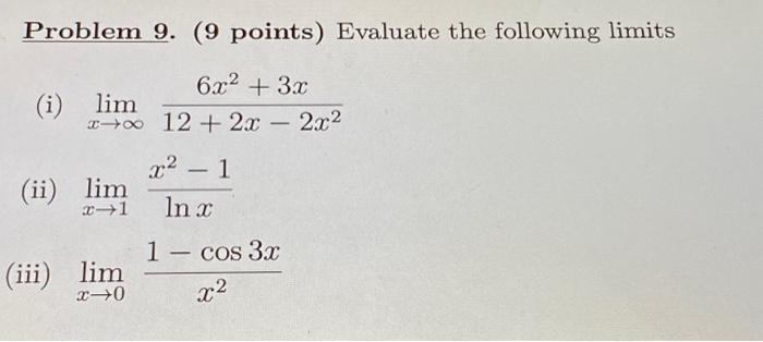 Solved Problem 9. (9 points) Evaluate the following limits | Chegg.com