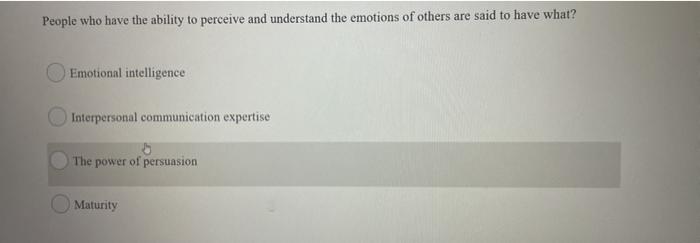 Solved People who have the ability to perceive and | Chegg.com