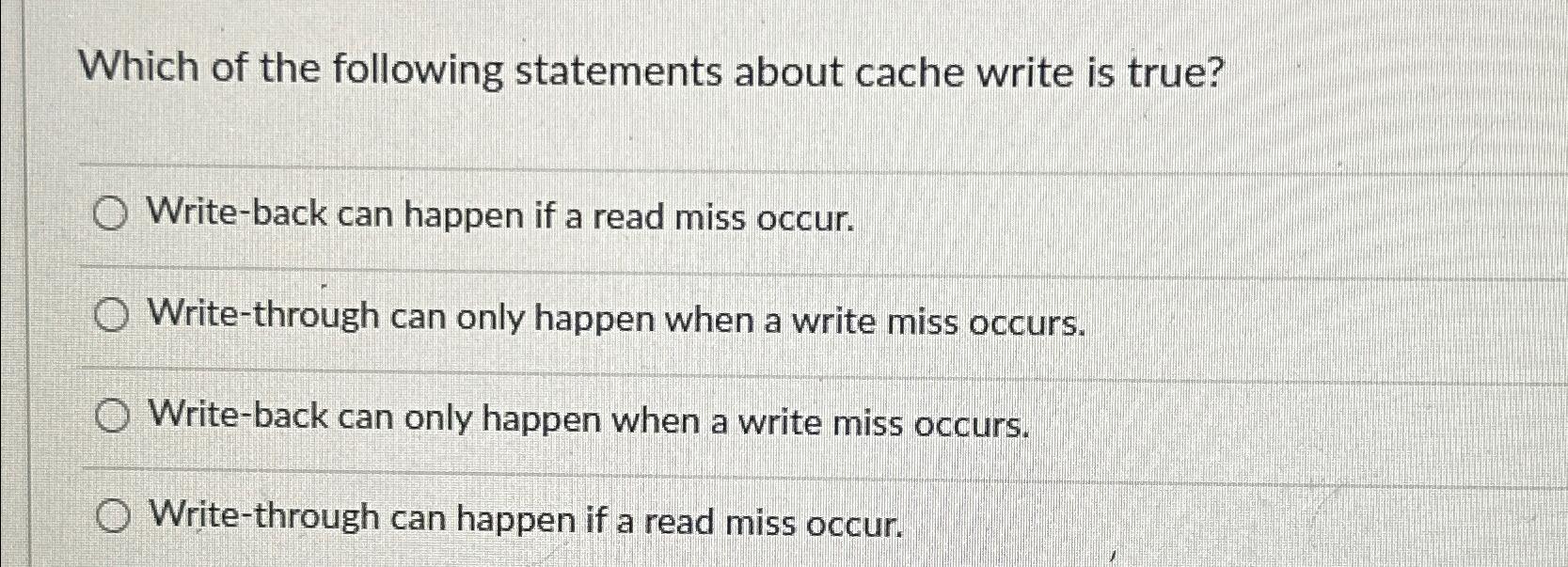 Solved Which of the following statements about cache write | Chegg.com
