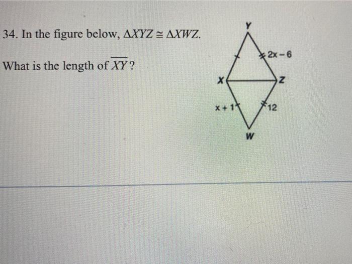 Solved 34. In the figure below, AXYZ = AXWZ. *2x - 6 What is | Chegg.com