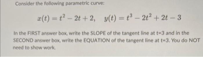 Solved Consider the following parametric curve: | Chegg.com