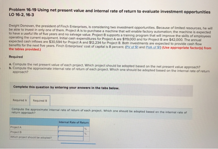 Solved Problem 16-19 Using Net Present Value And Internal | Chegg.com