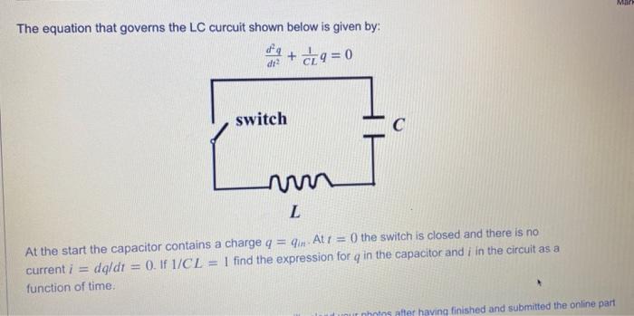 Solved ME The equation that governs the LC curcuit shown | Chegg.com