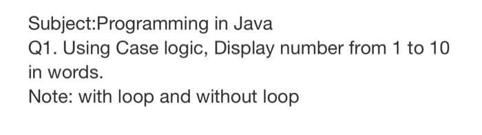 Solved Subject:Programming in Java Q1. Using Case logic, | Chegg.com