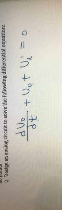 Solved 2. Design an analog circuit to solve the following | Chegg.com