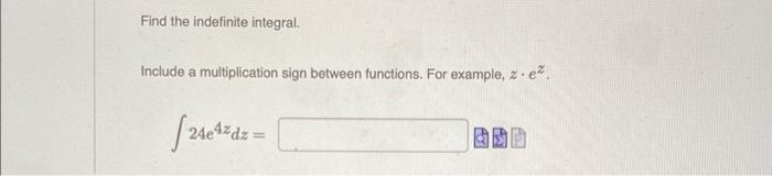 Solved Find the indefinite integral. Include a | Chegg.com