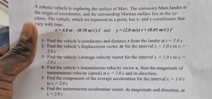 Solved A robotic vehicle is exploring the surface of Mars. | Chegg.com