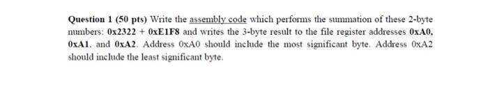 Solved Question 1 (50 pts) Write the assembly code which | Chegg.com
