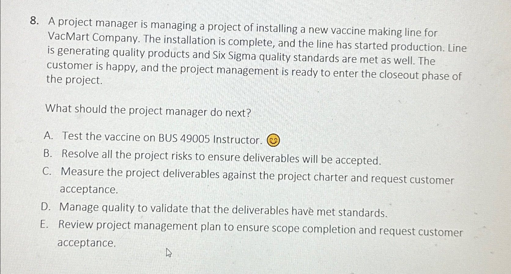 Solved A project manager is managing a project of installing | Chegg.com