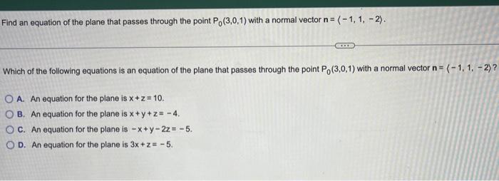 Solved Find An Equation Of The Plane That Passes Through The | Chegg.com