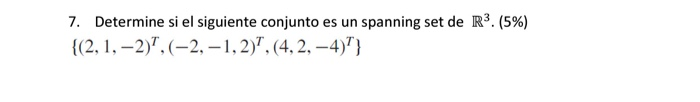 Solved Determine if the following set is a spanning set of | Chegg.com