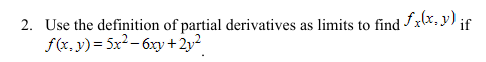 Solved Use the definition of partial derivatives as limits | Chegg.com