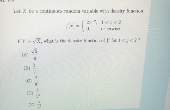 Solved Let X Be A Continuous Random Variable With Density | Chegg.com