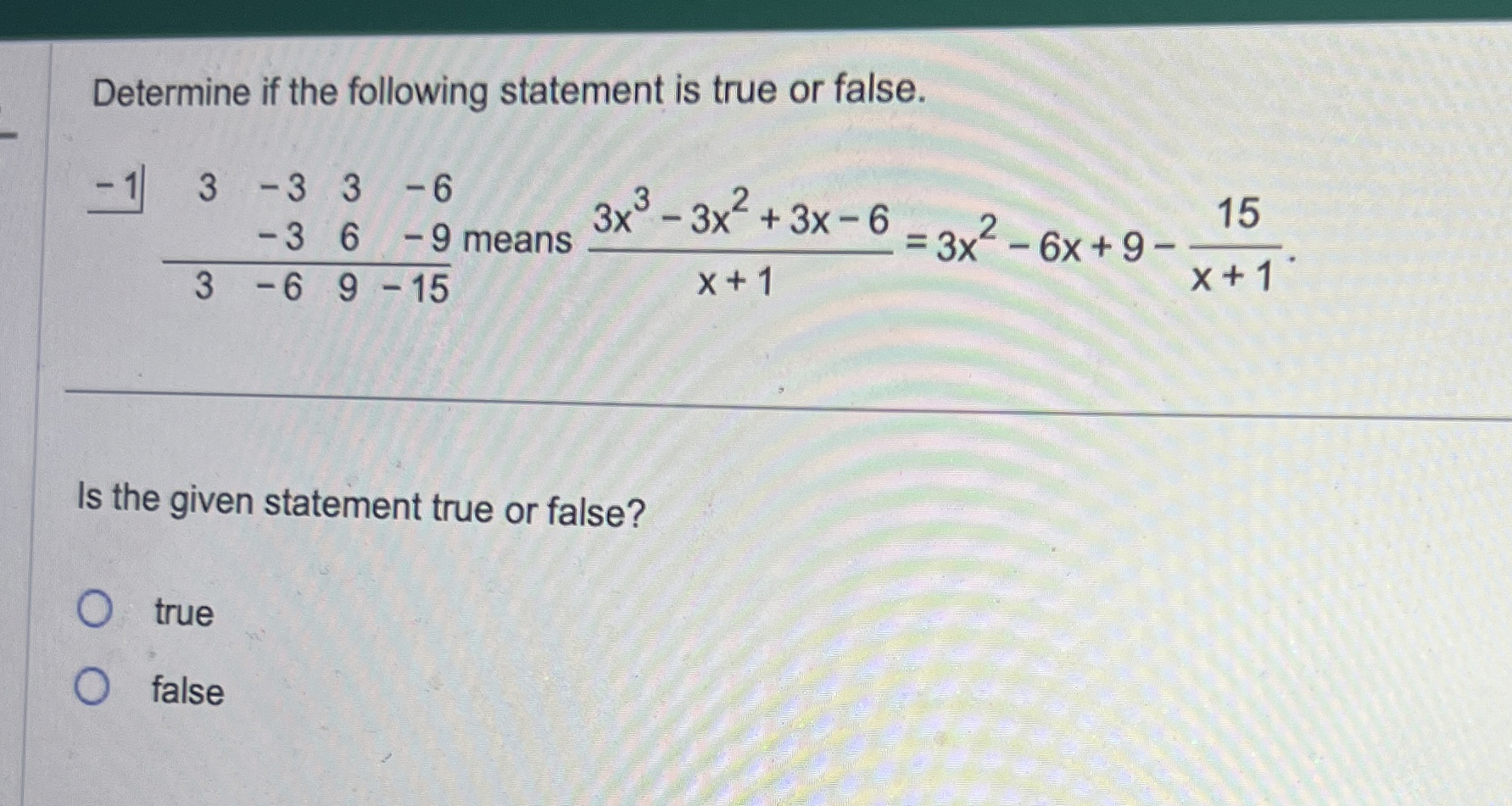 Solved Determine if the following statement is true or | Chegg.com