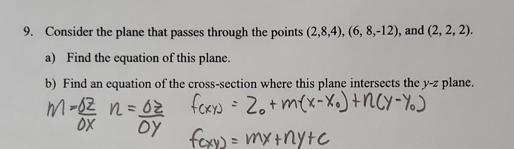 Solved 9. Consider the plane that passes through the points | Chegg.com