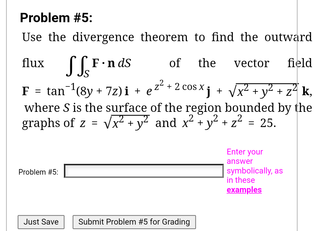 Solved Problem #5: Use the divergence theorem to find the | Chegg.com