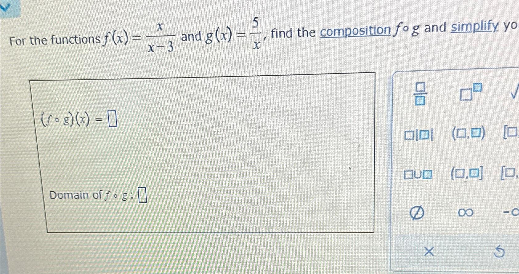 Solved For the functions f(x)=xx-3 ﻿and g(x)=5x, ﻿find the | Chegg.com