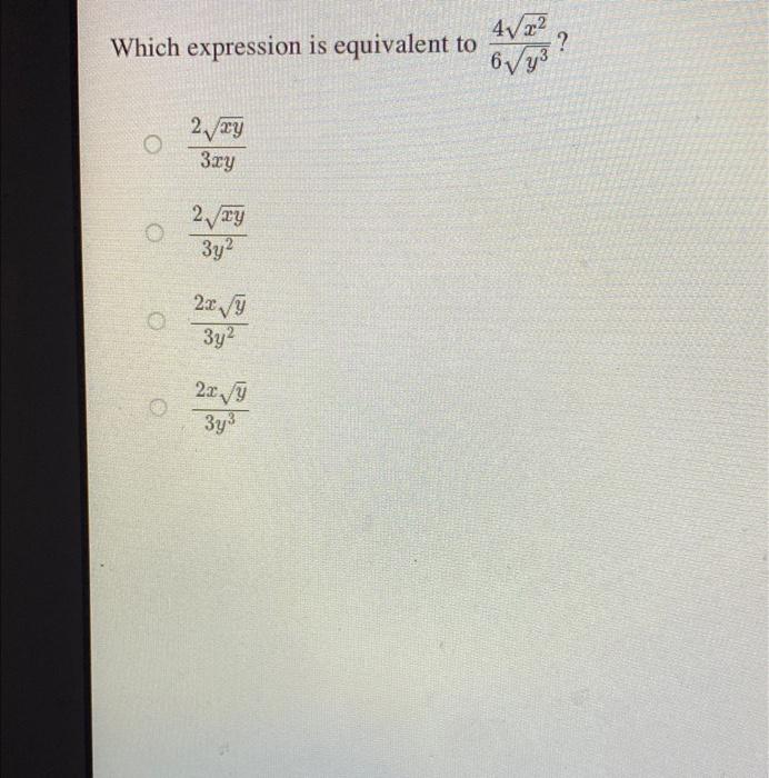 Solved Which expression is equivalent to 6y34x2 ? 3xy2xy | Chegg.com