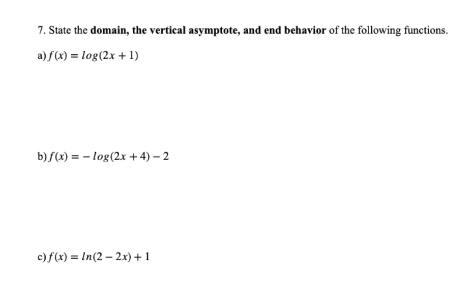 Solved State The Domain The Vertical Asymptote And End