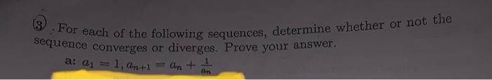 Solved 3 For Each Of The Following Sequences Determine